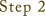 step2