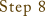 step8